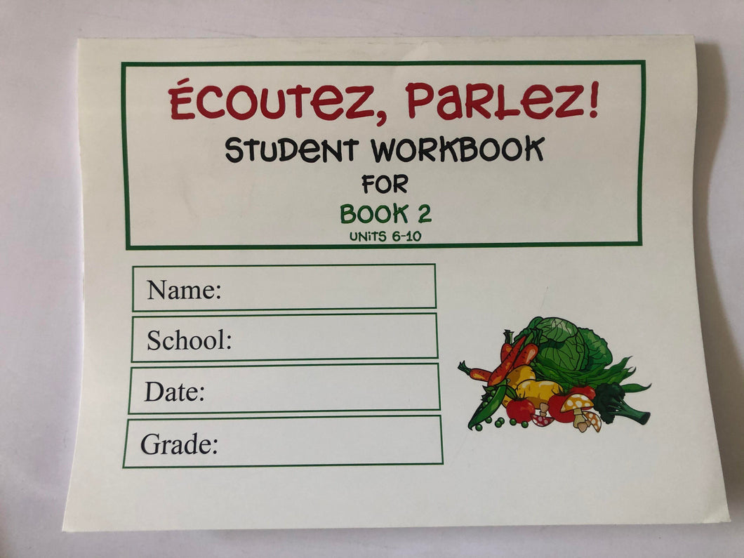 Ecoutez, Parlez! - Student Workbook For Book 2