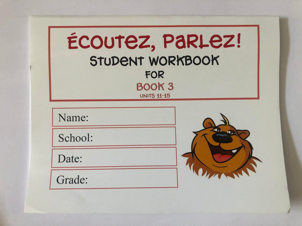 Ecoutez, Parlez! - Student Workbook For Book 3