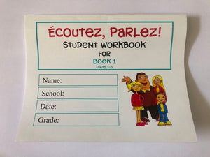 Ecoutez, Parlez! - Student Workbook For Book 1